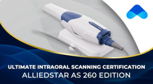 Ultimate Intraoral Scanning Certification AS 260 Edition