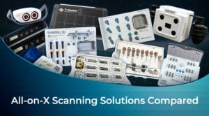 All-on-X Scanning Solutions Compared